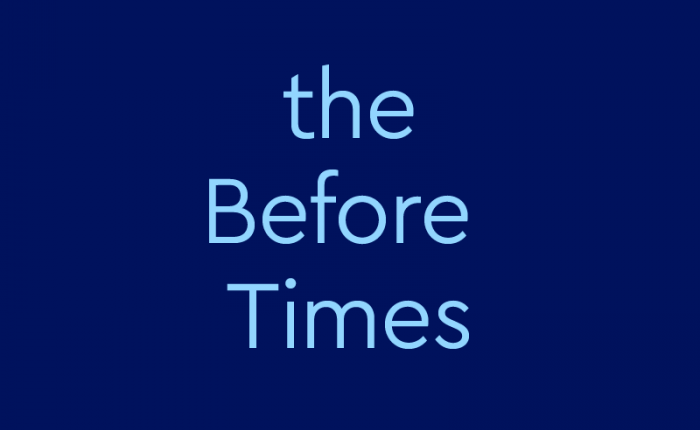 the Before Times